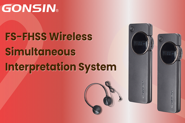 FS FHSS Wireless Interpretation: A Reliable Solution for Multilingual Conferences and Meetings