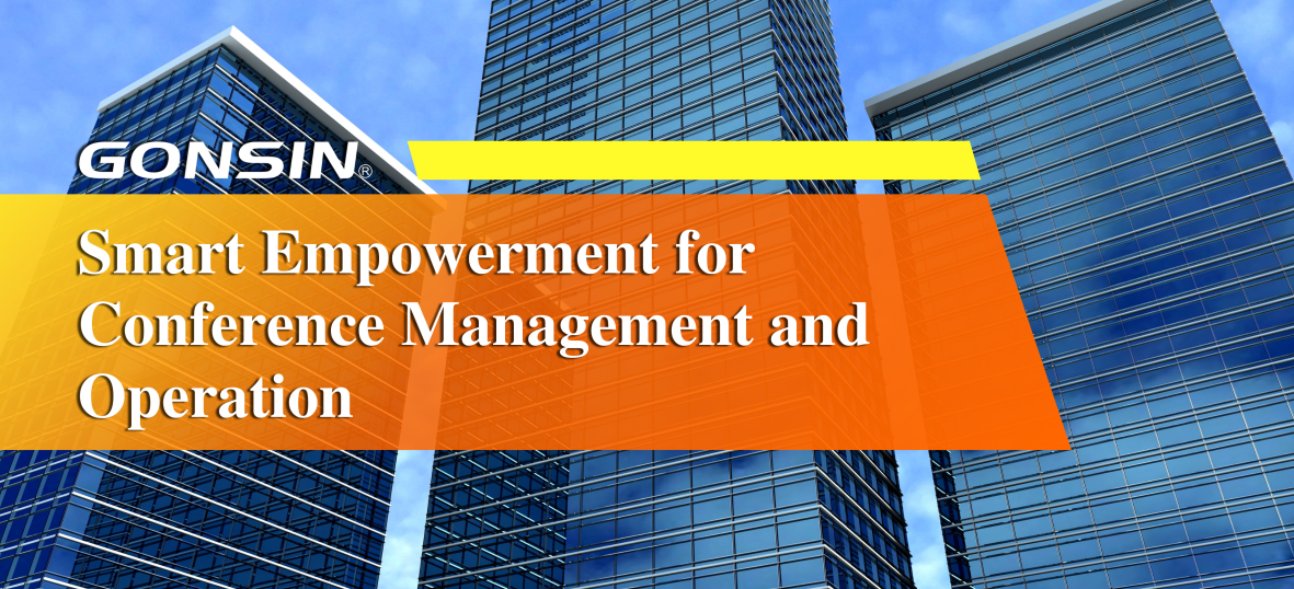 gonsin-smart-empowerment-for-conference-management-and-operation-1